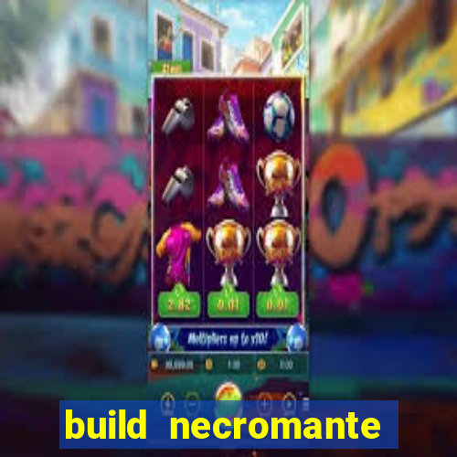 build necromante diablo 4